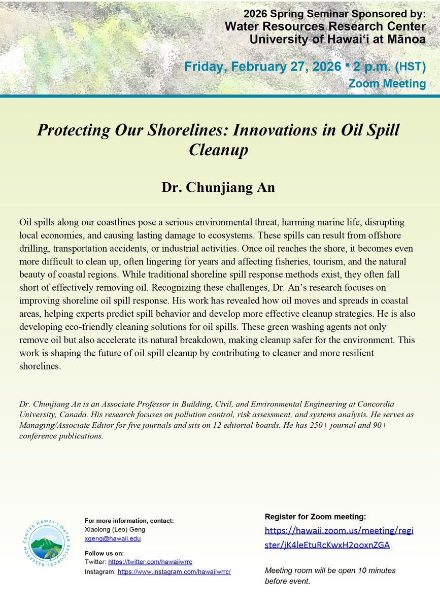 UH WRRC 2026 SPRING SEMINAR
February 27, 2:00–3:00 p.m. (HST) 

"Protecting Our Shorelines: Innovations in Oil Spill Cleanup"
By Dr. Chunjiang An 

Zoom Registration: hawaii.zoom.us/meeting/regist…
