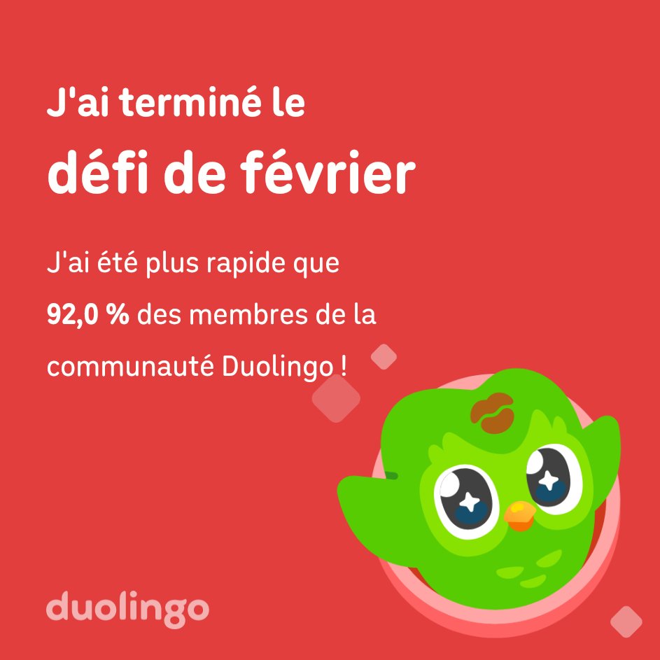 bebealce's tweet photo. J'ai terminé le défi de février plus vite que 92,0 % des membres de la communauté Duolingo ! https://t.co/3o5BXz00pQ