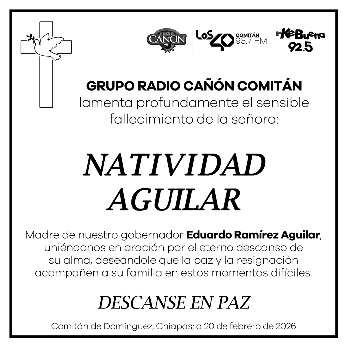 los40comitan's tweet photo. Con profundo respeto y solidaridad, el equipo de GRUPO RADIO CAÑÓN COMITÁN expresa sus más sinceras condolencias por el sensible fallecimiento de la señora Natividad Aguilar, madre del gobernador del estado de Chiapas, @ramirezlalo_.

Descanse en paz. 🕊️ https://t.co/tunPB2gTWx