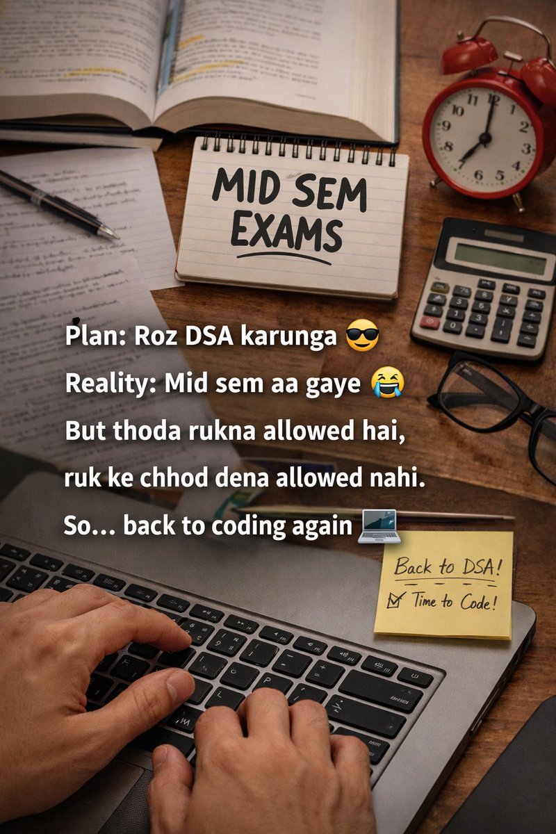 SkChaudhary45's tweet image. Mid sem = DSA pause ⏸️
Not DSA stop ❌
Consistency ka matlab daily streak nahi,
daily comeback hai.
Restarting again with @rohit_negi9 sir
#Consistency #CodingLife #StudentJourney