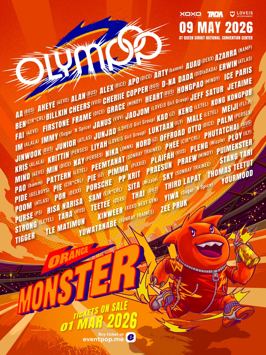 🧡 TEAM ORANGE MONSTER
#ORANGEMONSTER2026 

🏆 ถึงเวลาเดินพันครั้งสำคัญของสีส้ม
กับสมาชิกที่พร้อมพุ่งชนกับทุกเกมกีฬา
ปีนี้สีส้มมาคว้าแชมป์เท่านั้น!
__________

🎖️ “OLYMPOP 2” 

🗓️ พบกัน
วันเสาร์ที่ 9 พฤษภาคม 2569 
ณ ศูนย์การประชุมแห่งชาติสิริกิต์
สนุกกันยาว ๆ 13:00-23:00 น. 

🎟️