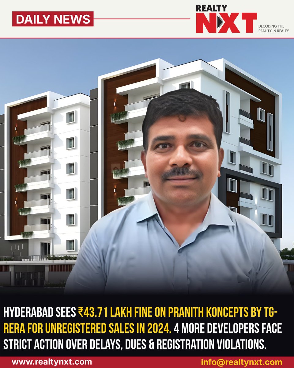 RealtyNXT's tweet photo. #News | TG-RERA fines Pranith Koncepts ₹43.71 lakh in Hyderabad and penalises four more developers over unregistered sales, project delays and RERA compliance violations in 2024.
#RealtyNXT #Hyderabad #TGRERA #Compliance #News #Rights #DeveloperAccountability https://t.co/MvC02Ce8aC