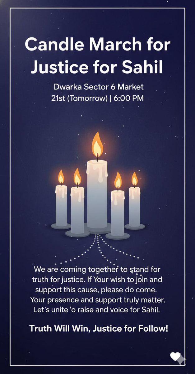 barkhatrehan16's tweet photo. Dear Delhites
Join us today.
21st Feb at 6pm in Dwarka Sector 6 market for a Candle March for Justice for Sahil.
Let's stand together for truth and justice. Your presence truly matters. #JusticeForSahil #CandleMarch #TruthWillWin https://t.co/dMh3110FyF