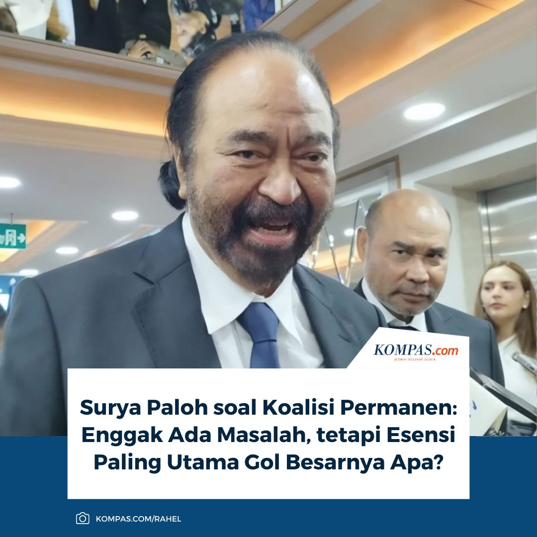 kompascom's tweet photo. "Koalisi permanen boleh saja dipertimbangkan. Enggak ada masalah, tetapi belum kita putuskan kan. Pertimbangan bagus. Sekali lagi, esensi yang paling utama, gol besar kita apa? Jawabannya sederhana, kemajuan kita dalam berbangsa dan bernegara," ujar Surya Paloh ketika ditemui di Kantor DPP Partai NasDem, Jakarta Pusat, Sabtu (21/2/2026).

Baca selengkapnya: https://t.co/cR1oRud0ah.

~SN #SuryaPaloh #KoalisiPermanen #Nasdem