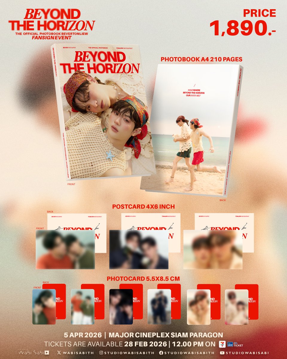 [FANSIGN EVENT]
BEYOND THE HORIZON
THE OFFICIAL PHOTOBOOK BEVERTONLIEW 

PRICE 1,890 THB

📍TICKETS ARE AVAILABLE 
SATURDAY, FEBRUARY 28 , 2026
- เคาน์เตอร์เซอร์วิสในร้าน 7-Eleven ทุกสาขา เวลา 12.00 น.
- เคาน์เตอร์เซอร์วิสในร้าน 7-Eleven ทุกสาขา และเว็บไซต์ ALL Ticket >>