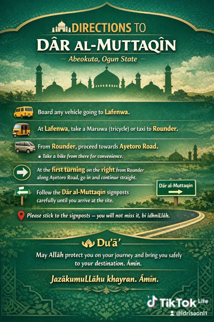 We are enroute to Abeokuta for the most anticipated Dar Al-Muttaqīn program. 

Ya Allah, we beseech you to make the journey easy for us and make the program a success. Āmīn