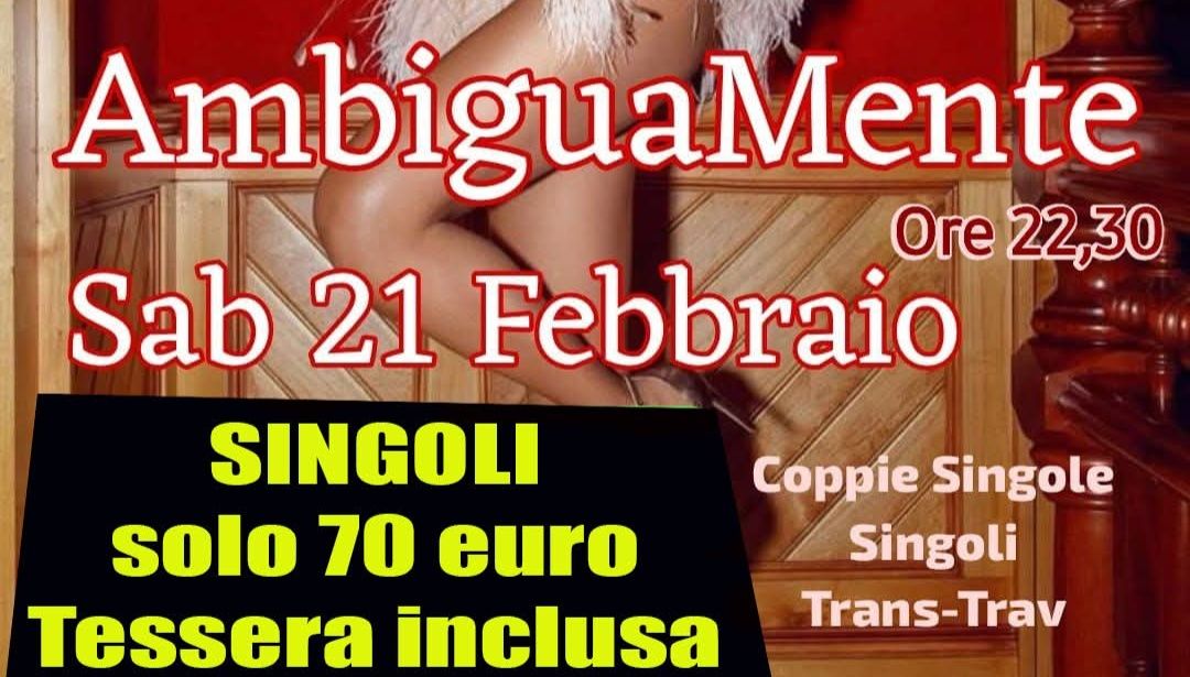 Solo per questa sera SABATO:   - SINGOLI solo 70 Euro. Tessera Inclusa   - Singole, Trans e Trav Tutto Gratis   - Coppie SCONTO del 30% tessera    Sabato 21 FEBBRAIO torna AMBIGUAMENTE alla Maison di Pedara   CHI NON SBORRA è SCEMO   Info club : 3487991895 ( anche WhatsApp)