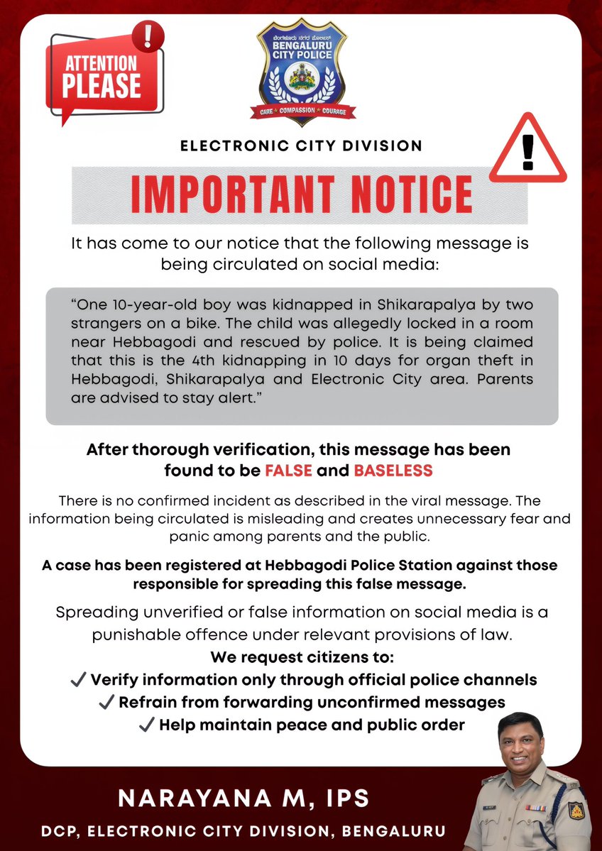 "ಶಿಕಾರಿಪಾಳ್ಯ, ಹೆಬ್ಬಗೋಡಿ – ಎಲೆಕ್ಟ್ರಾನಿಕ್ ಸಿಟಿ ವಿಭಾಗದಲ್ಲಿ ಬಾಲಕ ಅಪಹರಣ ಕುರಿತು ಹರಿದಾಡುತ್ತಿರುವ ಸಂದೇಶವು ಸುಳ್ಳು."
ಪರಿಶೀಲನೆಯ ಬಳಿಕ ಯಾವುದೇ ಇಂತಹ ಘಟನೆ ನಡೆದಿಲ್ಲವೆಂದು ದೃಢಪಟ್ಟಿದೆ.
ಪರಿಶೀಲಿಸದ ಸಂದೇಶಗಳನ್ನು ಹಂಚಬೇಡಿ.
"ಶಾಂತಿ ಮತ್ತು ಸುವ್ಯವಸ್ಥೆ ಕಾಪಾಡಲು ಸಹಕರಿಸಿ."