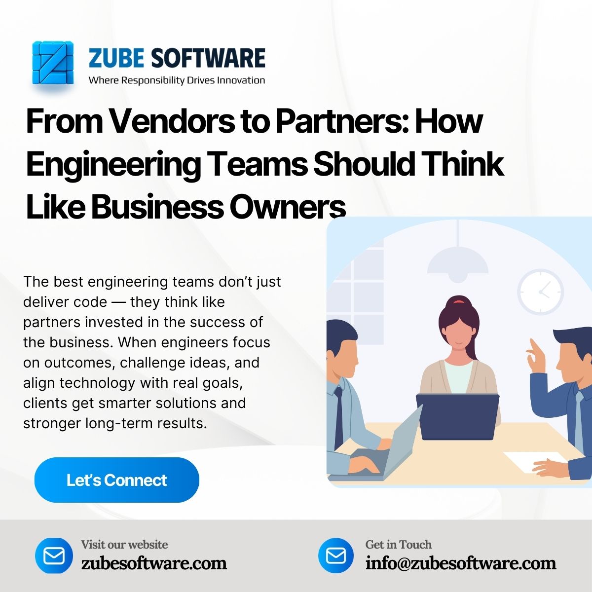From Vendors to Partners: How Engineering Teams Should Think Like Business Owners

Too many software projects fail because engineering teams are treated like vendors instead of partners. Vendors follow instructions. Partners understand the business behind them.

At Zube Software,