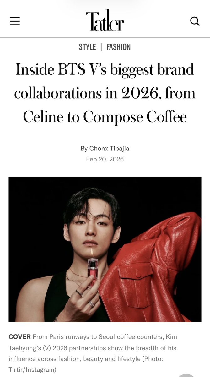 Tatler Asia writes a feature on King of Brands, Kim Taehyung: Inside BTS V’s biggest brand collaborations in 2026, from Celine to Compose Coffee

From Paris runways to Seoul coffee counters, Kim Taehyung’s (V) 2026 partnerships show the breadth of his influence across fashion,