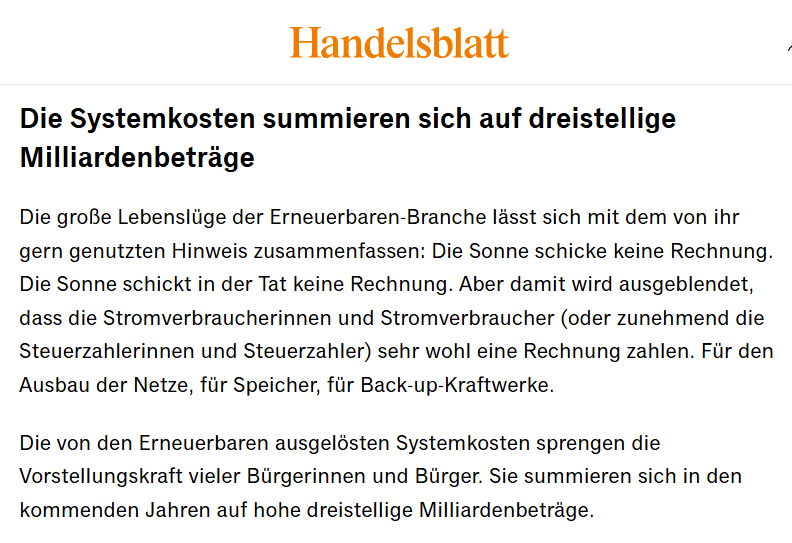 "Die große Lebenslüge der Erneuerbaren-Branche" - zusammengefasst in einem Artikel von Klaus Stratmann im heutigen Handelsblatt:

Quelle: handelsblatt.com/meinung/kommen…

Screenshot: Handelsblatt