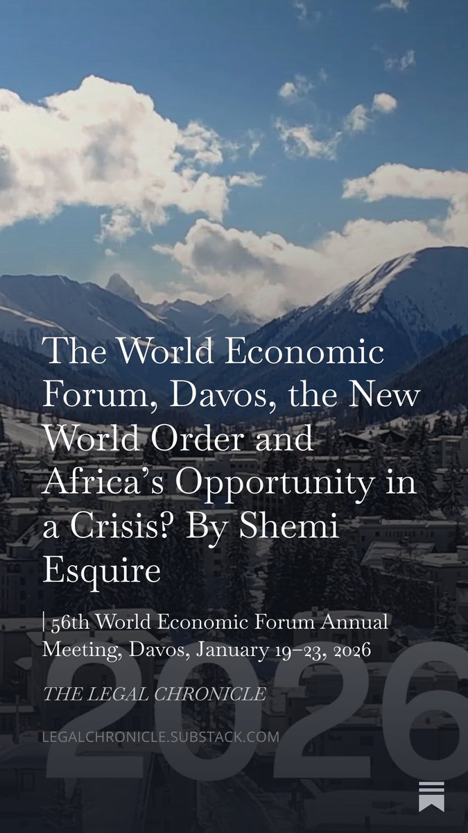 The World Economic Forum, Davos, the New World Order and Africa’s Opportunity in a Crisis? By Shemi Esquire open.substack.com/pub/legalchron…