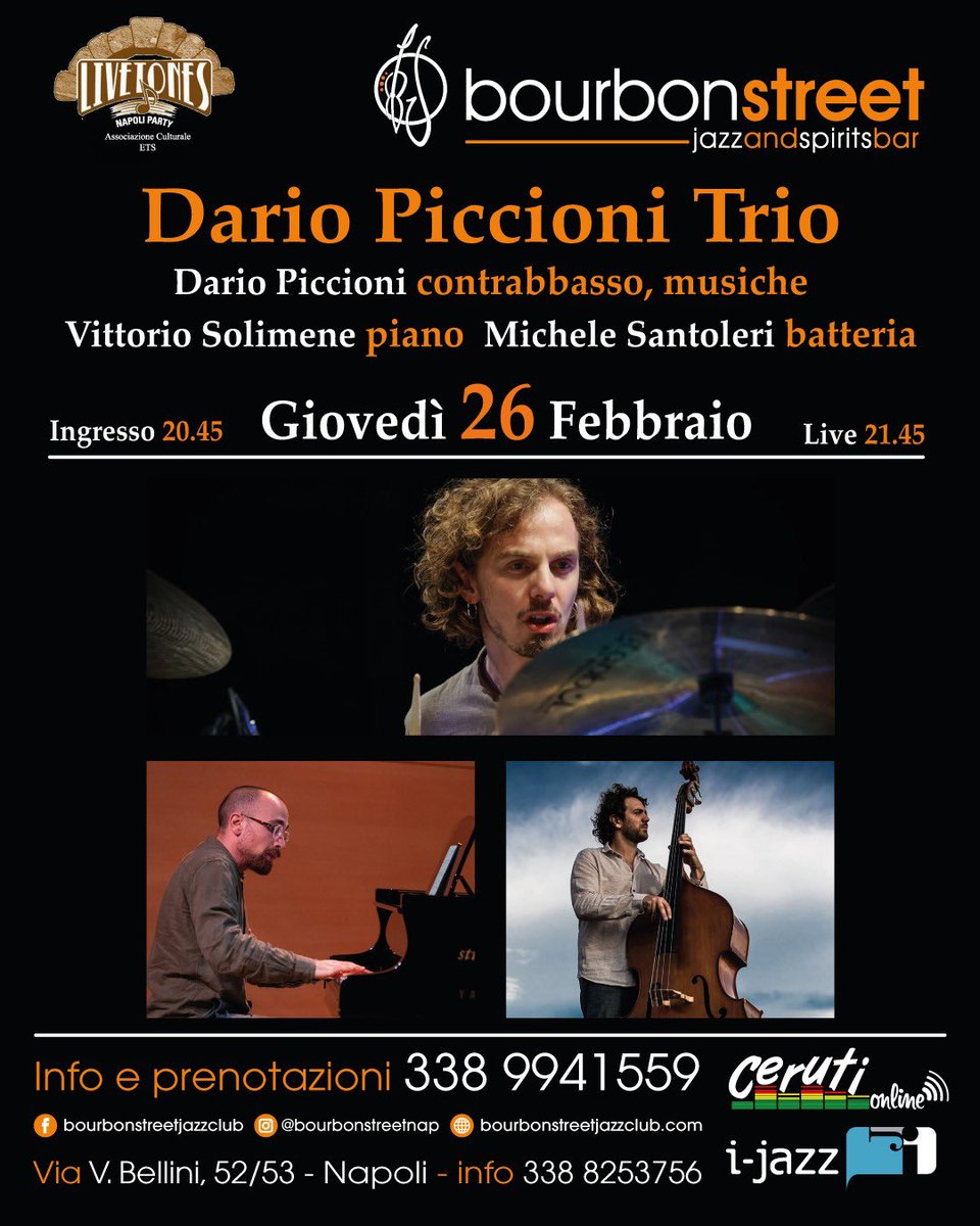 Per il Live Tones Napoli al Bourbon Street Napoli,alle ore 21.45 di giovedì 26/02 un piano trio che sposta il baricentro sul contrabbasso,sul palco:
Dario Piccioni Trio
Dario Piccioni contrabbasso, musiche
Vittorio Solimene,piano 
Michele Santoleri batteria
☎️INFO-PREN.3389941559