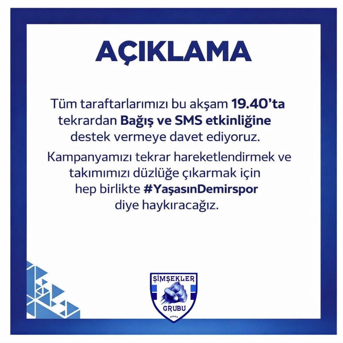 Tüm taraftarlarımızı 19.40’ta #YasasinDemirspor kampanyamıza desteğe davet ediyoruz.

#YaşasınDemirspor | #ŞimşeklerGrubu