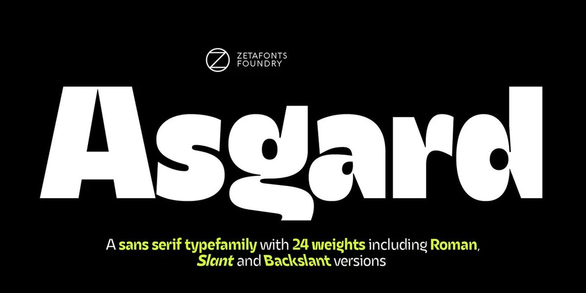 Asgard Roman
A bold, powerful, and expressive sans serif that even comes with a backslant style.
fonts.ilovetypography.com/fonts/zetafont…