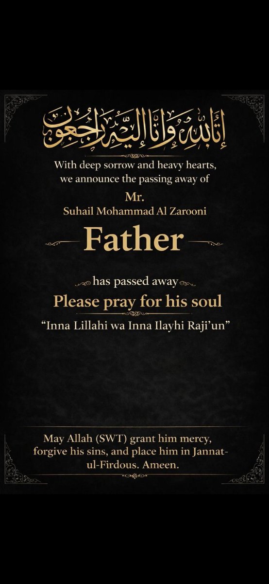 His Excellency Mohammed Abdul Karim Al Zarooni, father of His Excellency Mr. Suhail Muhammad Al Zarooni, by the will of Allah has returned to his creator. It is a sincere request that everyone takes a moment and prays for the departed soul's maghfirat and patience for the family