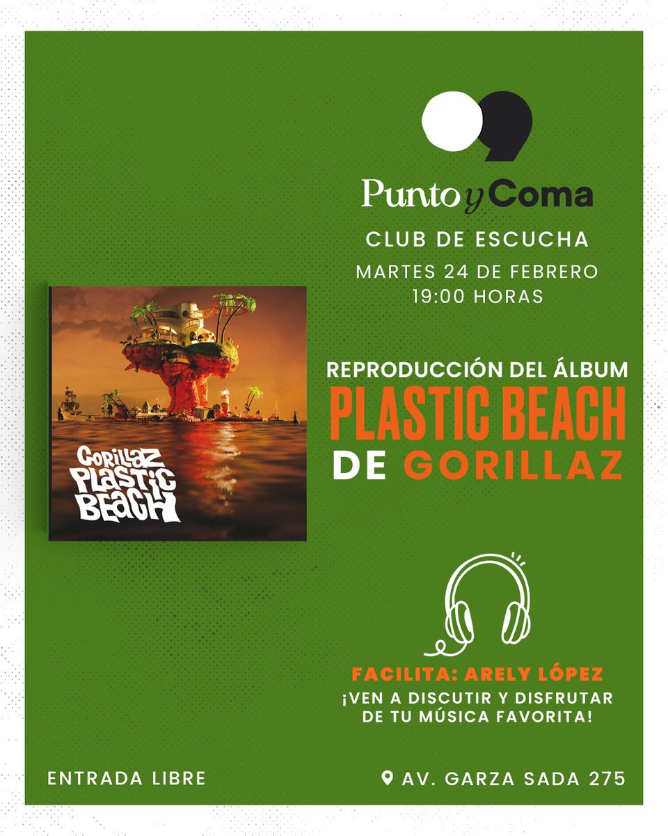 ‼️No te pierdas en Punto y Coma‼️
CLUB DE ESCUCHA
¿Te interesa el análisis de la música?
Acompáñanos este martes 24 de febrero al club de escucha 😃💽
se estará reproduciendo el álbum: Plastic beach de Gorillaz 

🕐19:00 hrs.
🎟️ Entrada libre
‼️ Te esperamos😄‼️