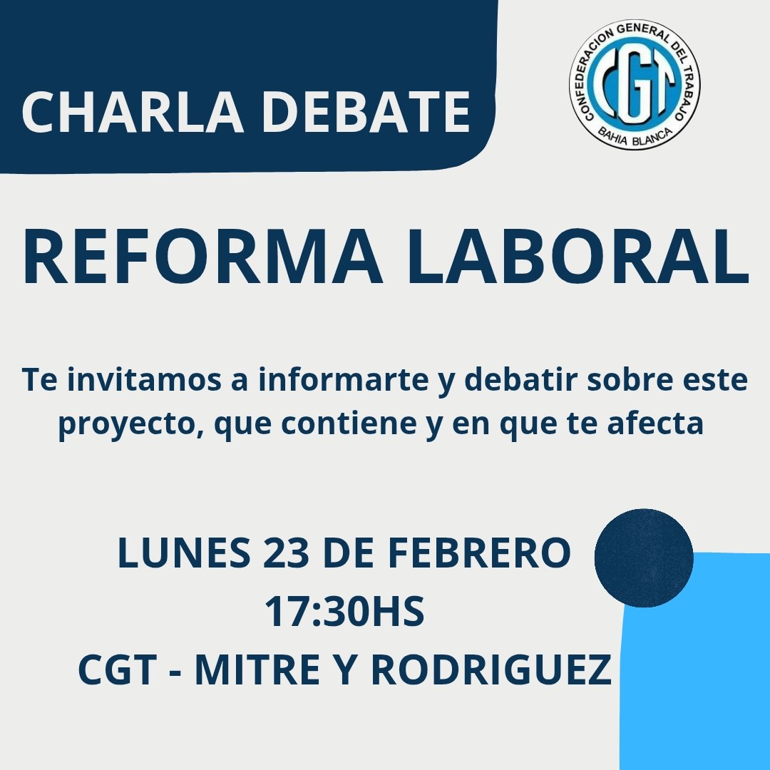 Si queres informarte del contenido de la reforma laboral y en que te afecta, te invitamos a la charla y debate que organizamos para este lunes 23 de febrero a las 17:30hs en CGT (Mitre y Rodriguez).