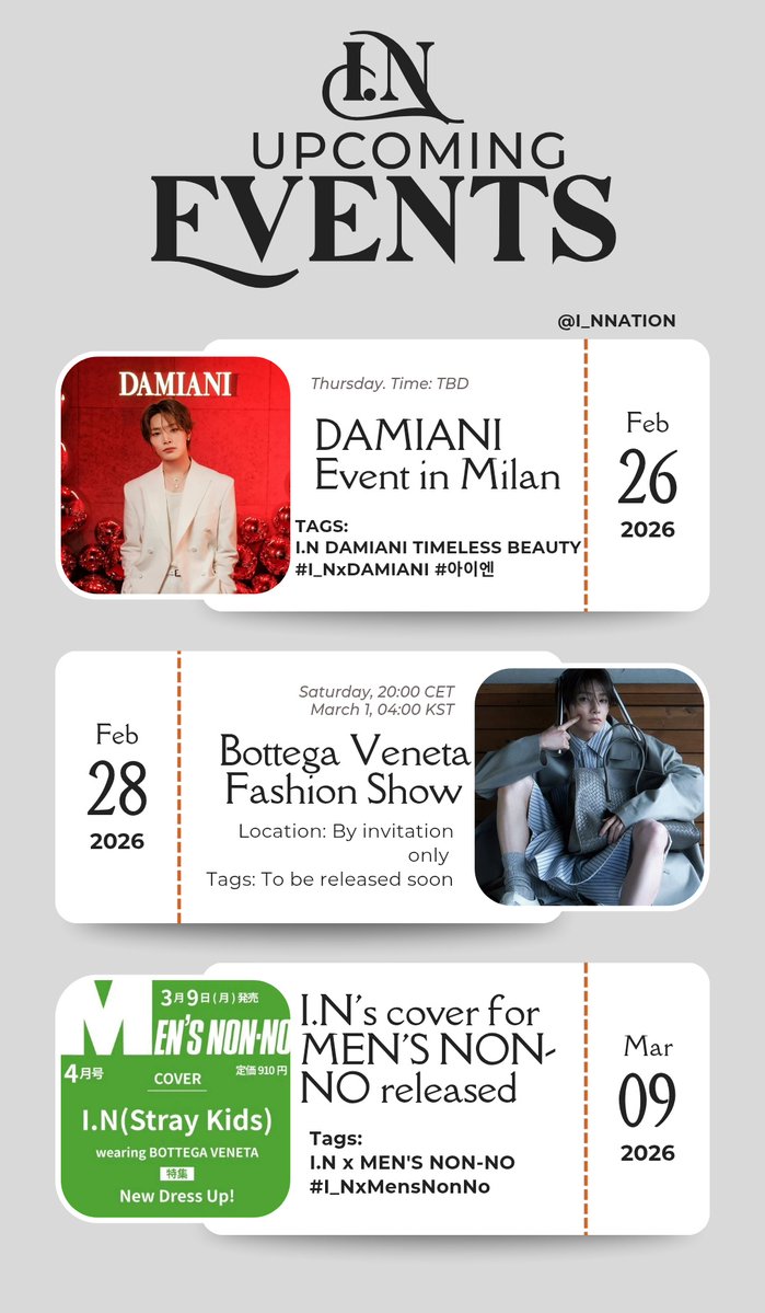 📌 | #I_N's solo schedule

I.N will have two big events in the coming days. Stay tuned to the fanbases for any information!!

✓February 26: DAMIANI Event 🇮🇹
✓February 28: Bottega Veneta Fashion Show 🇮🇹
✓March 09: I.N's cover for MEN'S NON-NO released 🇯🇵

#아이엔 #I_N