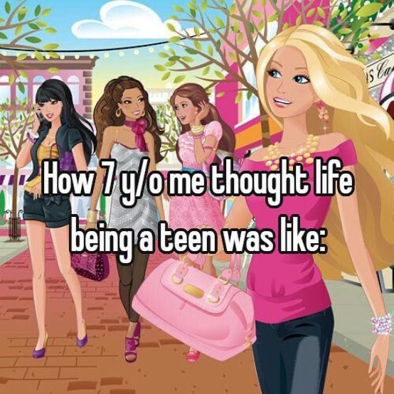 How 7 y/o me thought life being a teen was like: