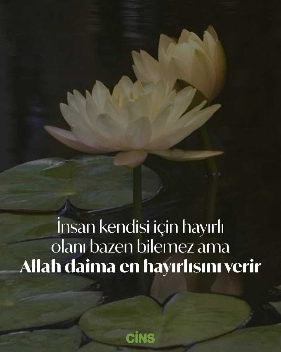 CinsDergi's tweet photo. İnsan kendisi için hayrın ne olduğunu bilmezken, Allah daima en hayırlısını verir. https://t.co/KfwQjJ9RJs