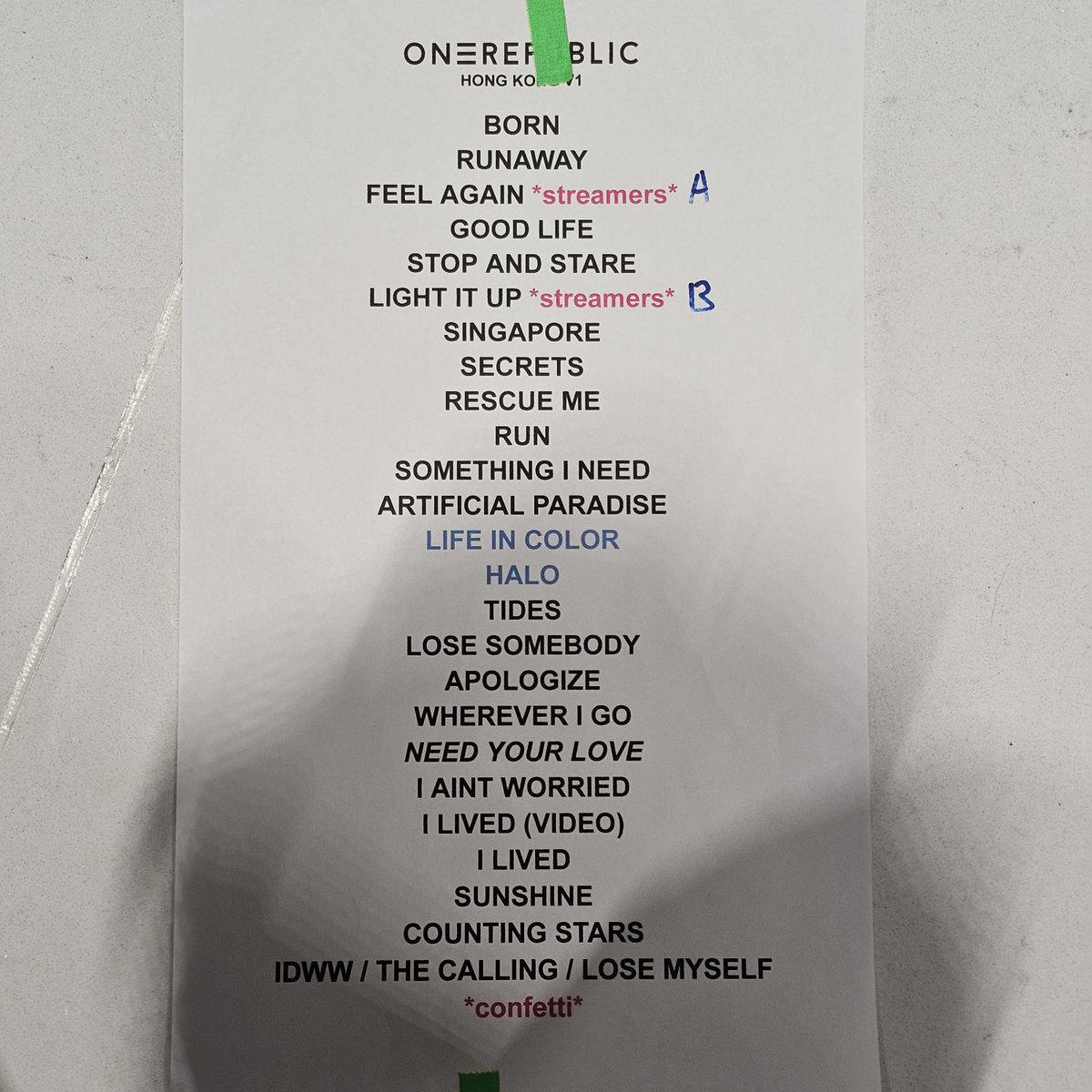 260221 Hongkong setlist

<Wherever I Go> is on the setlist paper but THEY DIDN'T PERFORM THE SONG😭😭😭😭😭😭 <a href="/OneRepublic/">ONEREPUBLIC</a> why🥺