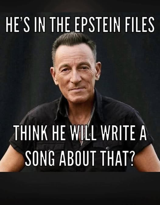 It's true, look it up...

As for songs?  Here are a few he already wrote.

-I'm on Fire - "Hey, little girl, is your daddy home?"
-This Little Girl
-Little Girl Like You
-Little Girl So Fine

Seem to have a theme don't they?