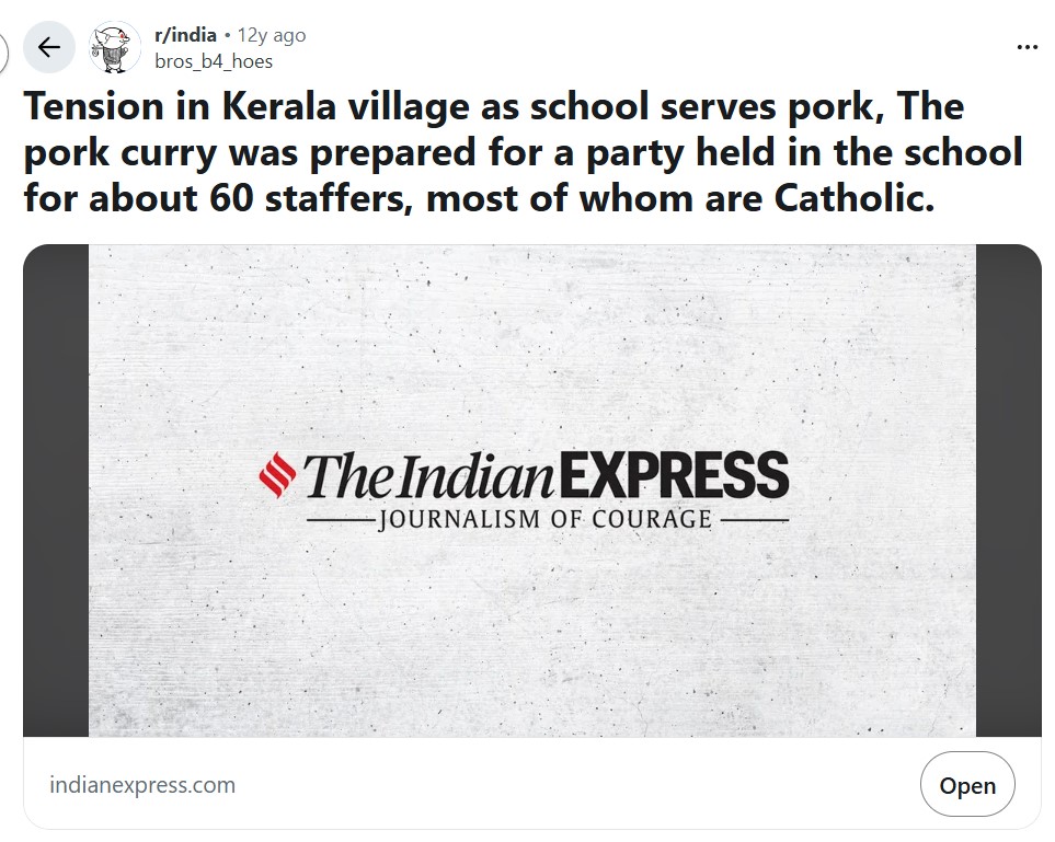 In 2014, a Catholic school in Kerala was attacked by Islamists for serving pork to Christian children.

This is the reality of "inclusive, tolerant, and secular" Kerala. Muslims often claim they don't care if someone eats pork because pigs are not sacred to them, yet they are