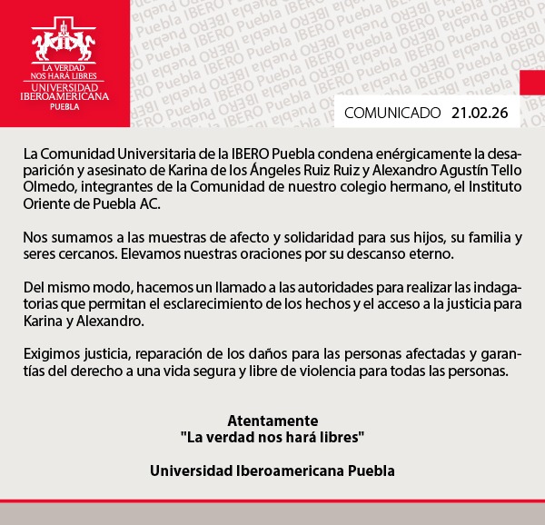 La comunidad IBERO Puebla condena enérgicamente la desaparición y asesinato de Karina de los Ángeles Ruiz Ruiz y Alexandro Agustín Tello Olmedo, integrantes de la comunidad del <a href="/ioriente/">Instituto Oriente</a>.
