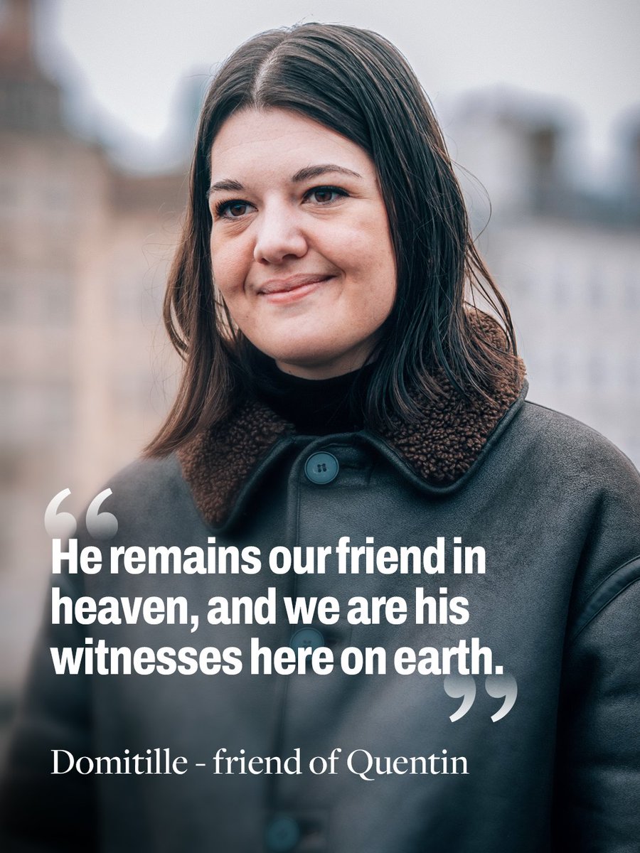 🔵 "Il reste notre ami du ciel, nous sommes ses témoins ici bas."   

"He remains our friend in heaven, and we are his witnesses here on earth."   

Domitille - Amie de Quentin

#JusticePourQuentin