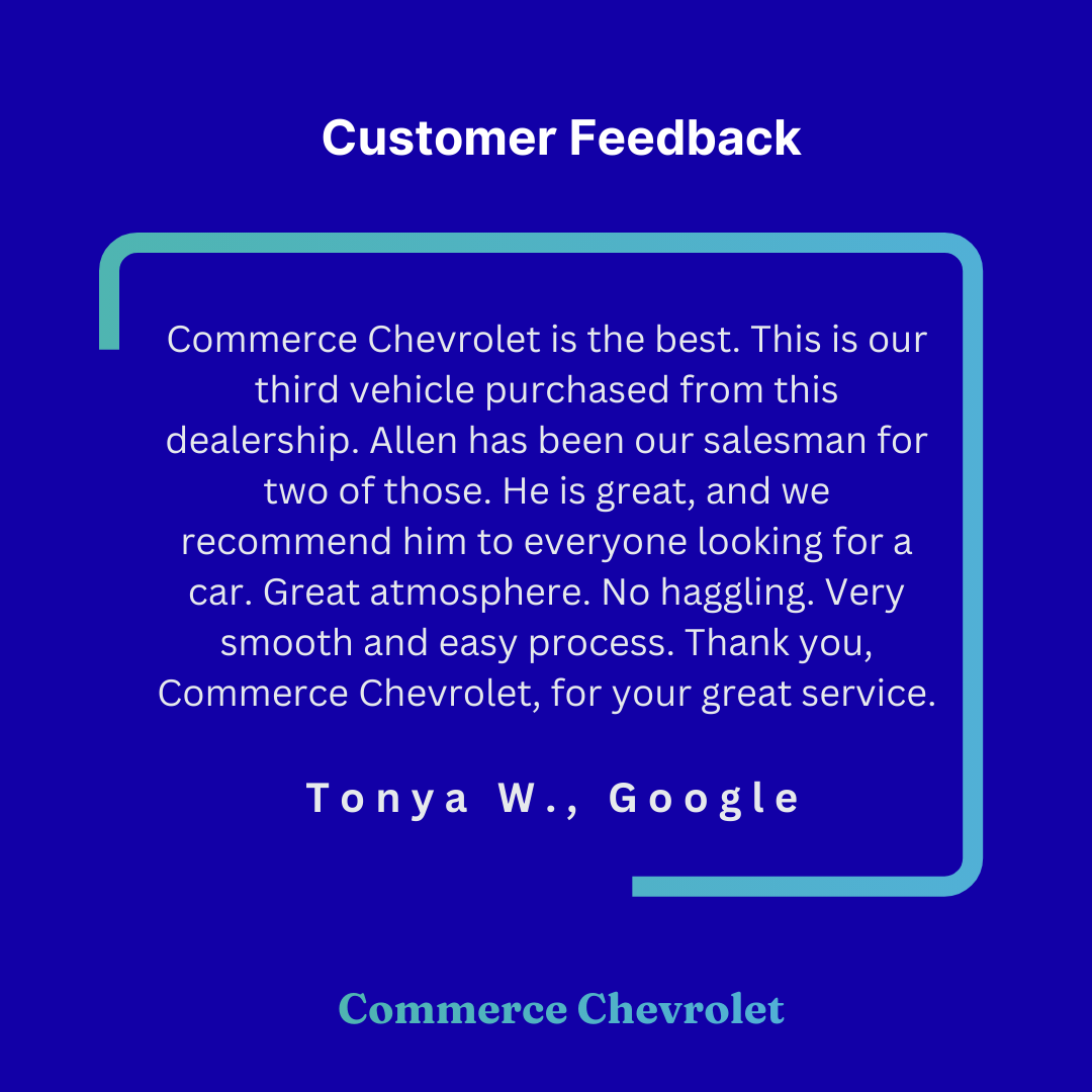 Commerce_Chevy's tweet photo. We are grateful for your continued trust and loyalty through multiple purchases, Tonya. Providing a smooth, pressure free experience with a welcoming atmosphere is always our goal, and your recommendation truly motivates our team. https://t.co/1kTc0YWR7V
