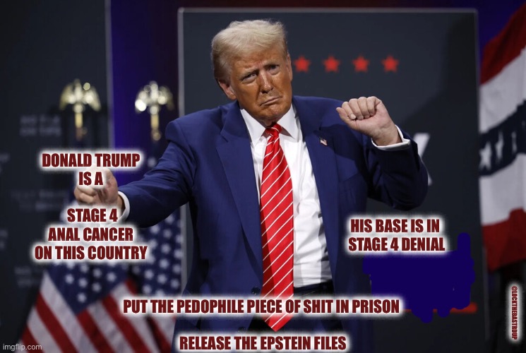 LockTheBastrdUP's tweet image. #DonaldTrumpIsAPedophilePieceOfShit 
#TrumpStench 
#TheTrumpEffect
