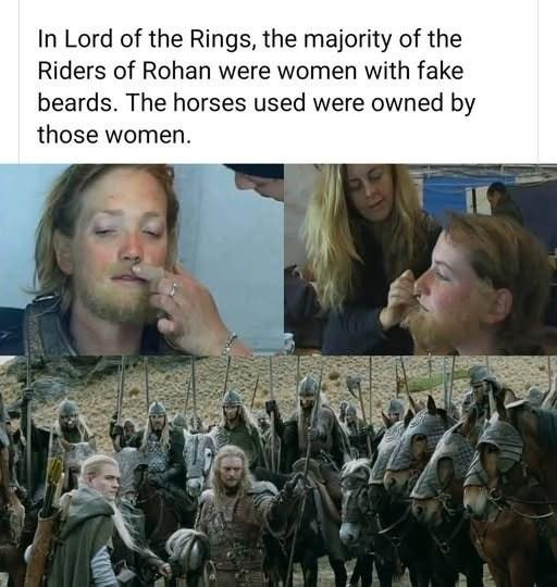 Most of the Riders of Rohan were women with beards since they owned the horses used during filming and were the best riders in the country and the main reason they were women was that they were simply the most skilled and reliable riders available.