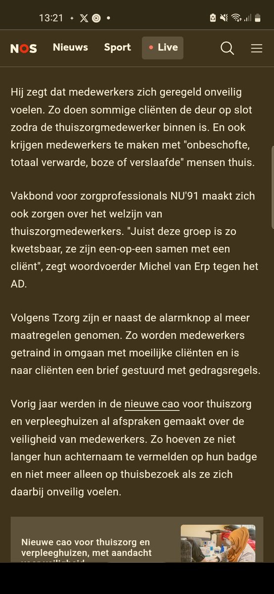 Weet je wanneer ik mij onveilig voelde ? Bij het inleveren van 30 % salaris en mijn dienstjaren door aanbestedingen, het omzeilen van van de CAO- VVT. En dezelfde meneer  die hier aan meewerkte komt nu met een alarmknop ? Ik ken mijn collega's helemaal niet.
