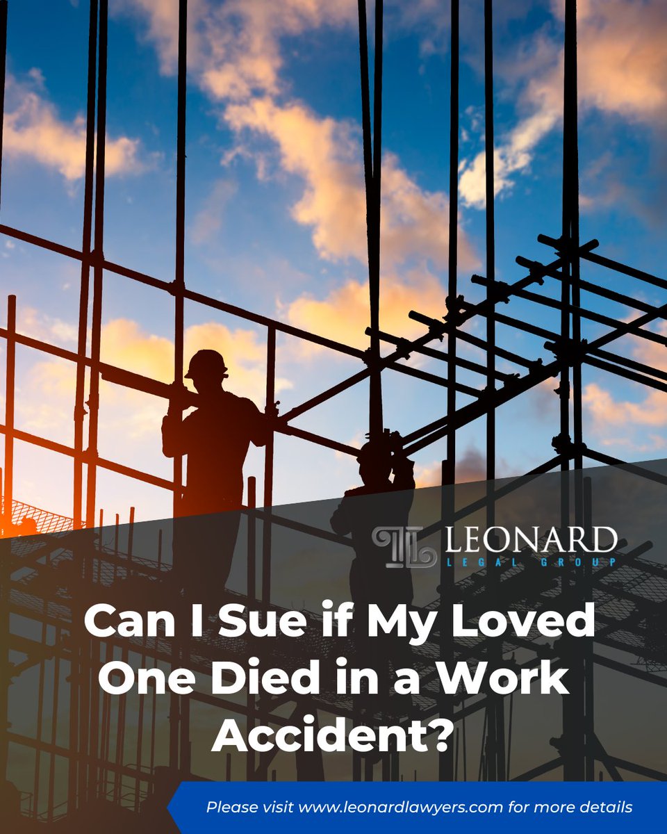 LeonardLegal's tweet photo. Can I Sue if My Loved One Died in a Work Accident? Learn more: https://t.co/qa6G2lav63 https://t.co/25vbbw3L3u