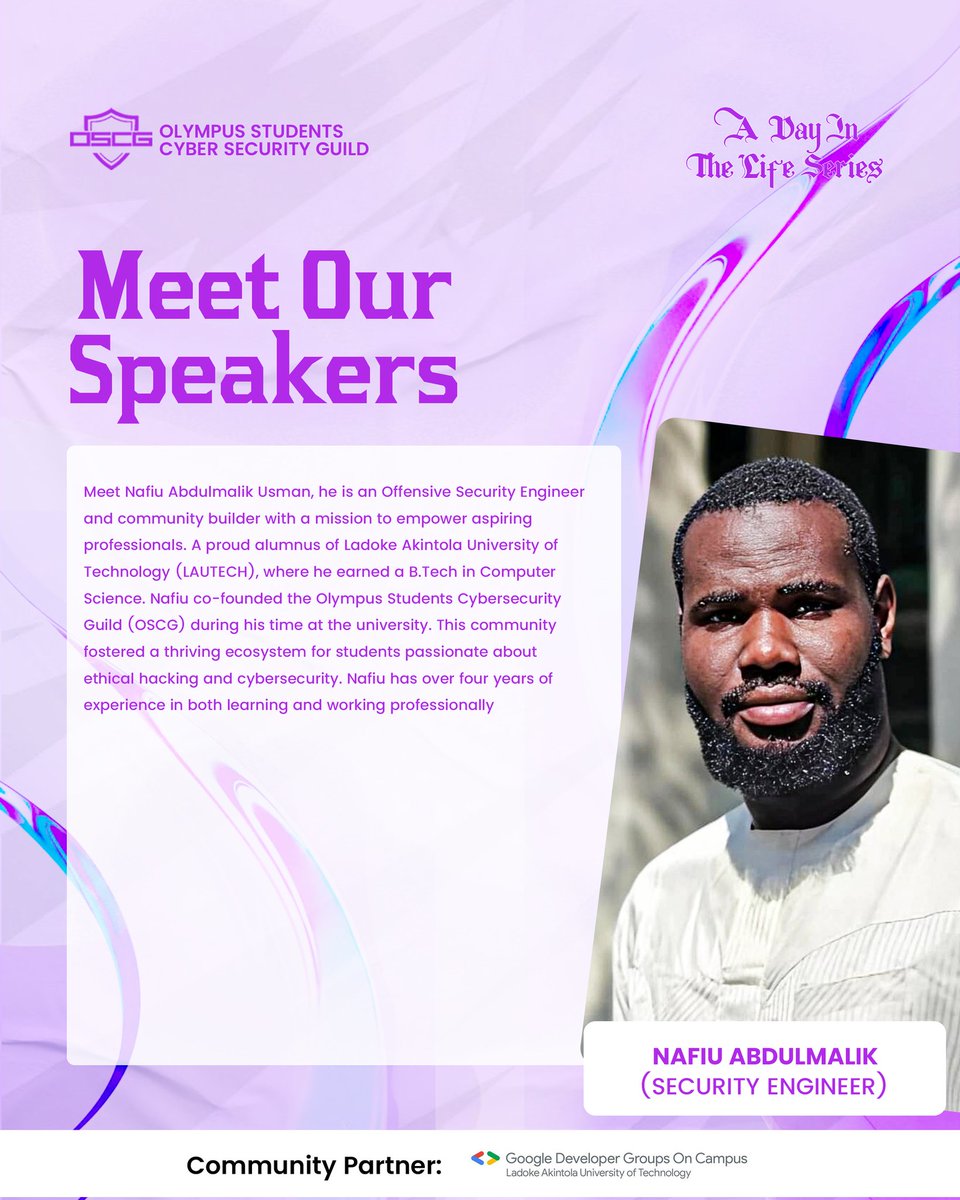 Meet Our Speaker: Nafiu Abdulmalik

Offensive Security Engineer &amp; OSCG co-founder, passionate about empowering the next generation of cybersecurity professionals. Bringing real-world experience and practical insights to A Day In The Life Series 🛡️✨