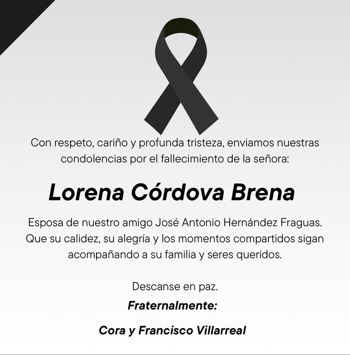Un abrazo fraterno estimado amigo Toño Fraguas. 

A tu familia y seres queridos, nuestro acompañamiento en estos momentos difíciles por la partida de nuestra entrañable Lorena Córdova Brena.

Su alegría y cercanía dejaron huella en quienes la conocimos. 

Descanse en paz.