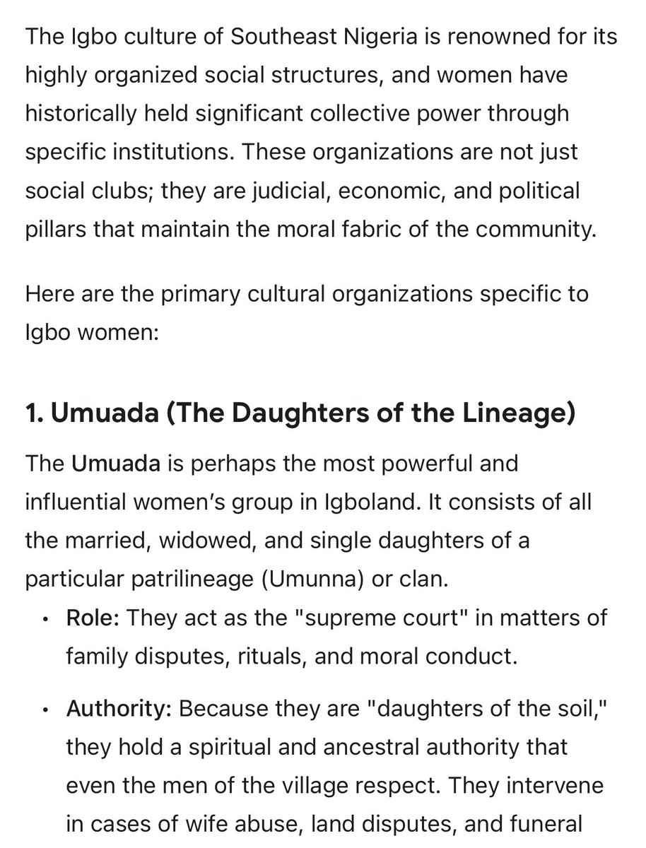 In Igbo society, women wielded significant power through Umuada. It includes married women, widowed women and SINGLE women as long as you are born from the town. Umuada act as the “Supreme court” in matters of family disputes, wife abuse, and they have influence in land matters.
