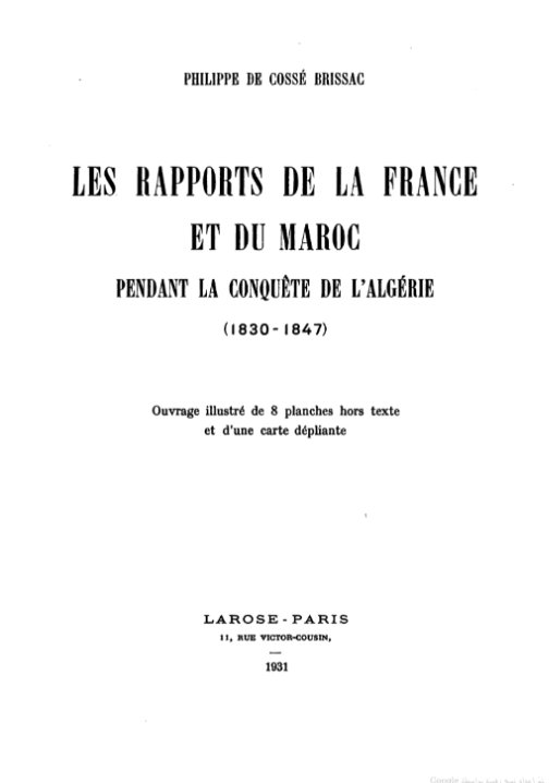 رسالة السلطان المغربي مولاي عبد الرحمن إلى القائد الفرنسي كلوزيل، يهنئه فيها باحتلال فرنسا للجزائر سنة 1830م، ويؤكد أنه حقق له حلمه !
وهذا عكس ما كان يتظاهر به من تأثره باحتلال فرنسا للجزائر.