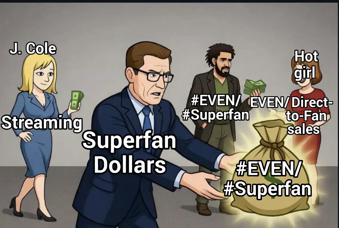 Techremotehub_1's tweet photo. @DailyLoud UMG saw J. Cole eat on EVEN and said 'hold my vinyl... we want that superfan bag too' 😂😂 now even the majors are out here begging for direct fan dollars like broke college kids at the end of the month. Streaming who? #EVENTheScore #SuperfanEra https://t.co/Fs5BheIu1c