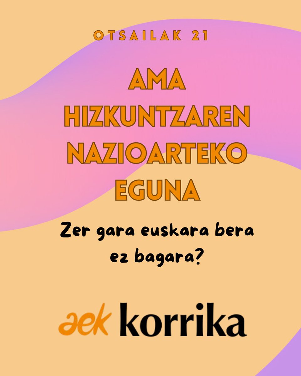 Gaur, otsailak 21, Ama Hizkuntzaren Nazioarteko Eguna.