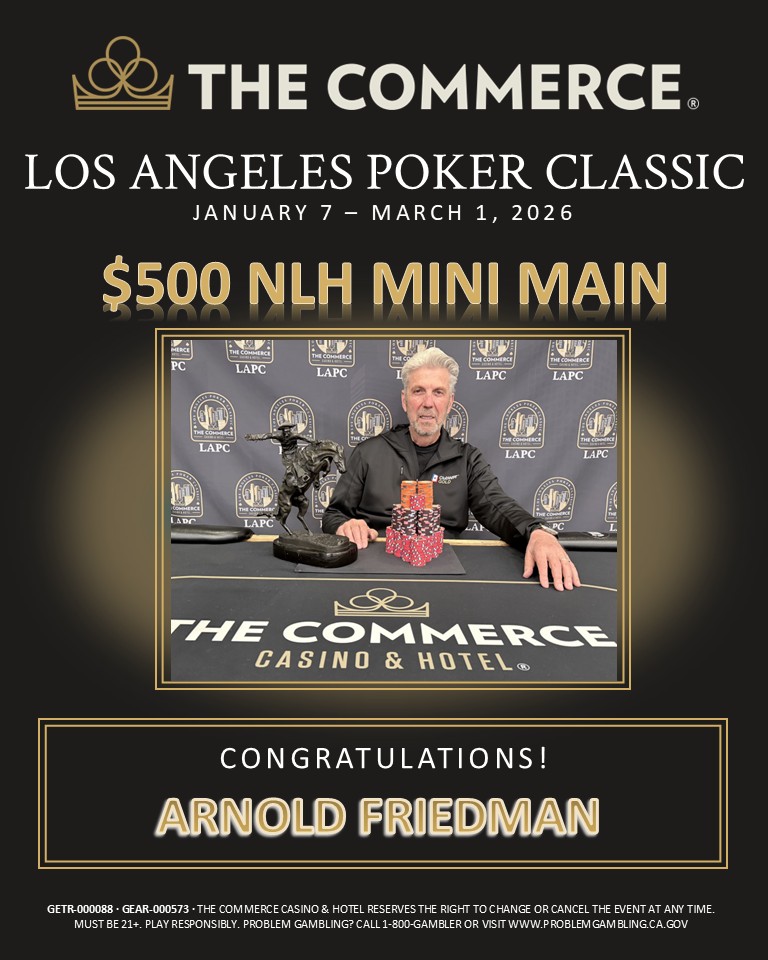 CommerceCasino's tweet photo. WE HAVE A CHAMPION! 🏆 Arnold Friedman wins the NLH Mini Main Day 2 Tournament!
Arnold crushed the field to take home the top prize of $23,280 last night! A confident, composed, and commanding performance.
🔗Structures & Results: https://t.co/NECRXP42Xb
#LAPC #CommerceCasino #PokerWinner #NLH #Champion #PokerTournament
GETR-000088 • GEAR-000573 • The Commerce Casino & Hotel reserves the right to change or cancel the event at any time. Must be 21+. Play responsibly. Problem Gambling? Call 1-800-GAMBLER or visit https://t.co/XZuynx0Mh7