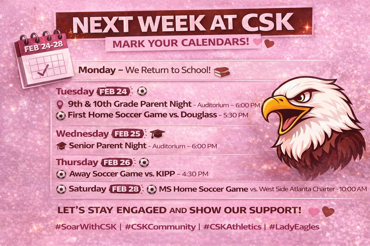 aps_cskywla's tweet photo. ๐
Next Week at CSK:
Mon โ Back to school
Tues (2/24) โ 9th/10th Parent Night 6PM | Home Soccer vs Douglass 5:30PM
Wed (2/25) โ Senior Parent Night 6PM
Thurs (2/26) โ Away Soccer vs KIPP 4:30PM
Sat (2/28) โ MS Home Soccer vs West Side Atlanta Charter 10AM
๐๐ค๐ฆ
#SoarWithCSK https://t.co/ENc18AEe2k