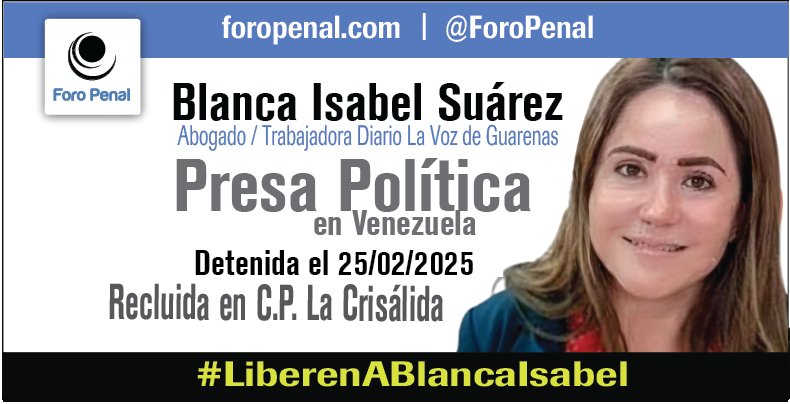 𝗕𝗹𝗮𝗻𝗰𝗮 𝗜𝘀𝗮𝗯𝗲𝗹 𝗦𝘂á𝗿𝗲𝘇 𝗖𝗮𝗺𝗮𝗰𝗵𝗼, venezolana de 43 años, abogada y madre de dos hijos menores, es presa política desde el 25 de febrero de 2025, cuando fue detenida arbitrariamente por funcionarios del SEBIN.

Su vinculación con el caso surge exclusivamente de