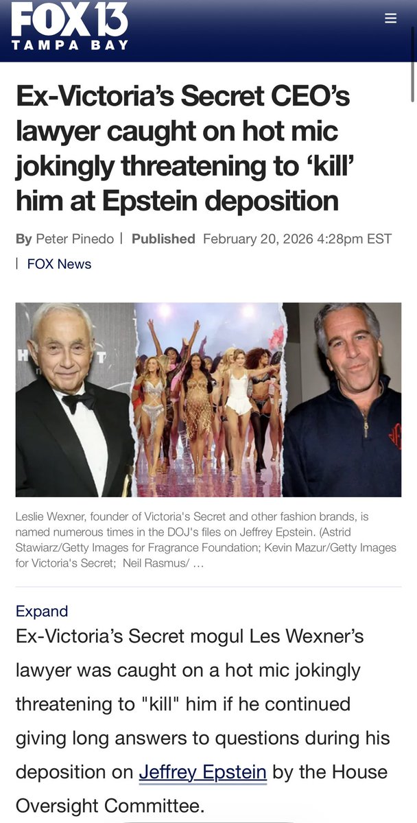 “Les Wexner’s lawyer was caught on a hot mic jokingly threatening to "kill" him” 
Jokingly? Fox News is an absolute circus joke. That was a serious threat.