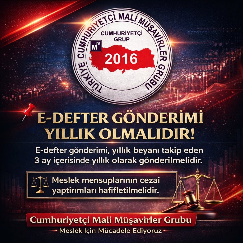 📌 E-Defter Gönderimi Yıllık Olmalıdır!

E-defter gönderimi, yıllık beyanı takip eden 3ay içerisinde yıllık gönderilmelidir.

⚖️ Meslek mensuplarının cezai yaptırımları hafifletilmelidir.

Cumhuriyetçi Mali Müşavirler Grubu
“Meslek İçin Mücadele Ediyoruz”
#edefteryıllıkolsun