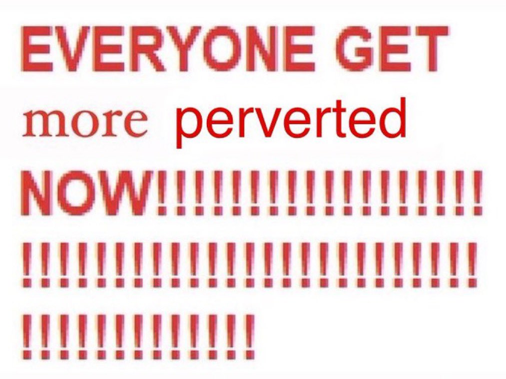 hello my beloved perverts