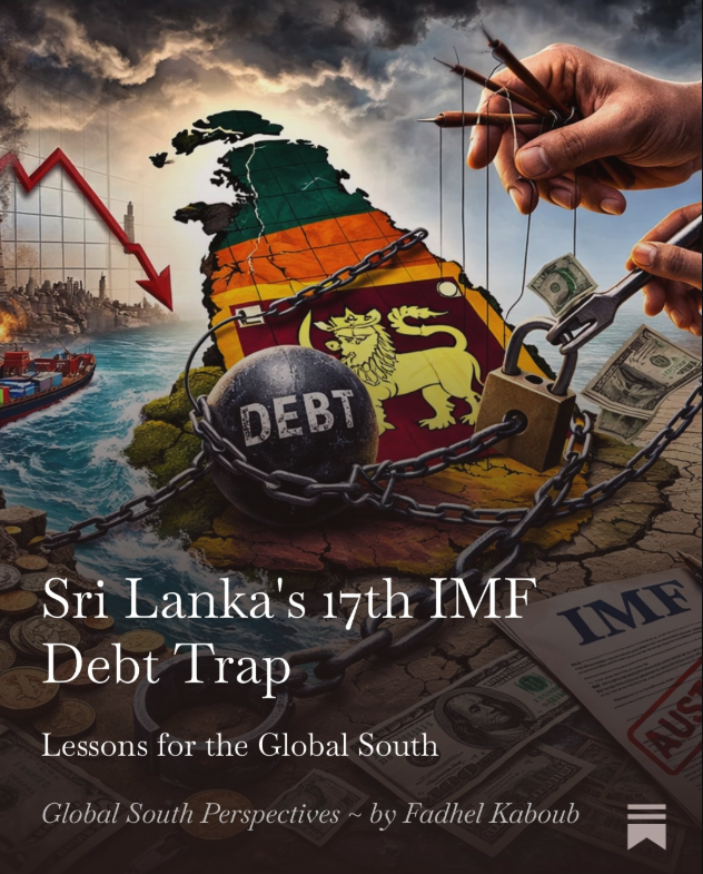 globalsouthperspectives.substack.com/p/sri-lankas-1…  
“The fact that Sri Lanka is deeper in debt after 60 years of IMF micromanagement has got to mean one of two things; either the IMF is incompetent, or it is in fact engaging in intentional economic entrapment. I believe it is the latter.” ~ Fadhel Kaboub
