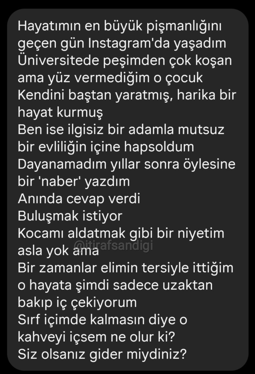 Bence sen kararını çoktan vermişsin de burda onaylanmak istiyorsun