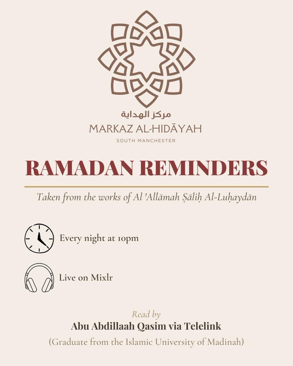 🔴 LIVE NOW ‼️

NIGHTLY SERIES

📚 Ramadan Nightly Reminders

👤 Taken from the works of Al 'Allāmah Ṣāliḥ Al-Luḥaydān

🕖 Every Night at 10pm

🎙️ Live on Mixlr

markazalhidayahsm.mixlr.com

Read by Abu Abdillaah Qasim via Telelink
(Graduate from the Islamic University of Madinah)
